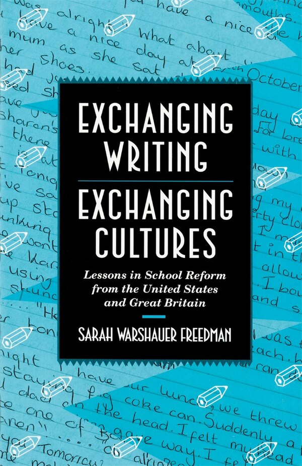 Exchanging Writing Exchanging Cultures by Sarah W. Freedman, Paperback | Indigo Chapters