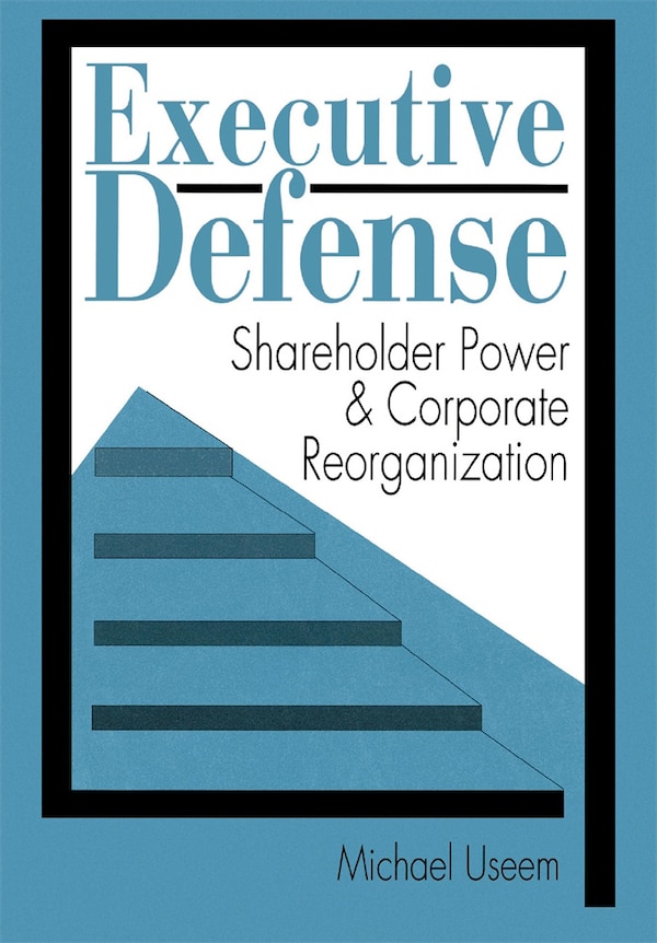 Executive Defense by Michael Useem, Hardcover | Indigo Chapters