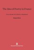 The Idea of Poetry in France by Margaret Gilman, Hardcover | Indigo Chapters