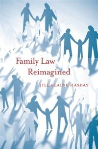Family Law Reimagined by Jill Elaine Hasday, Hardcover | Indigo Chapters