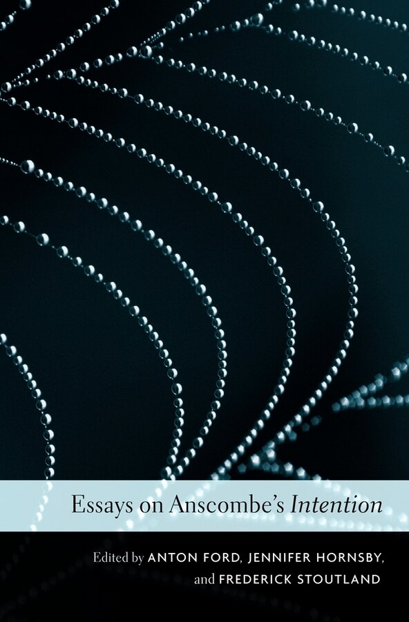 Essays on Anscombe’s Intention by Anton Ford, Paperback | Indigo Chapters