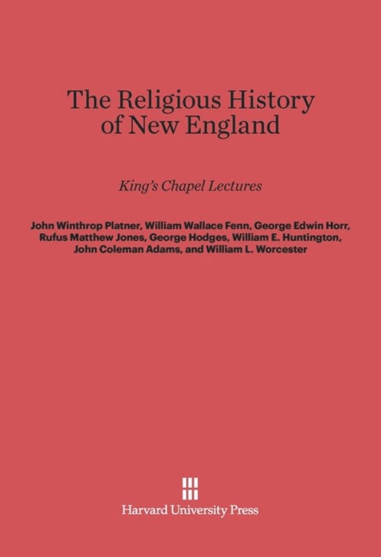 The Religious History of New England by John Winthrop Platner, Hardcover | Indigo Chapters