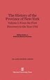 The History of the Province of New-York, Volume 1: From the First Discovery to the Year 1732 by William Smith, Jr., Hardcover | Indigo Chapters