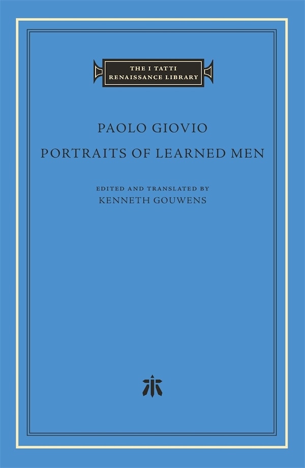 Portraits of Learned Men by Paolo Giovio, Hardcover | Indigo Chapters