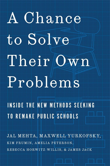 Chance to Solve Their Own Problems by Jal Mehta, Hardcover | Indigo Chapters