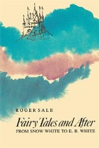 Fairy Tales and After by Roger Sale, Paperback | Indigo Chapters