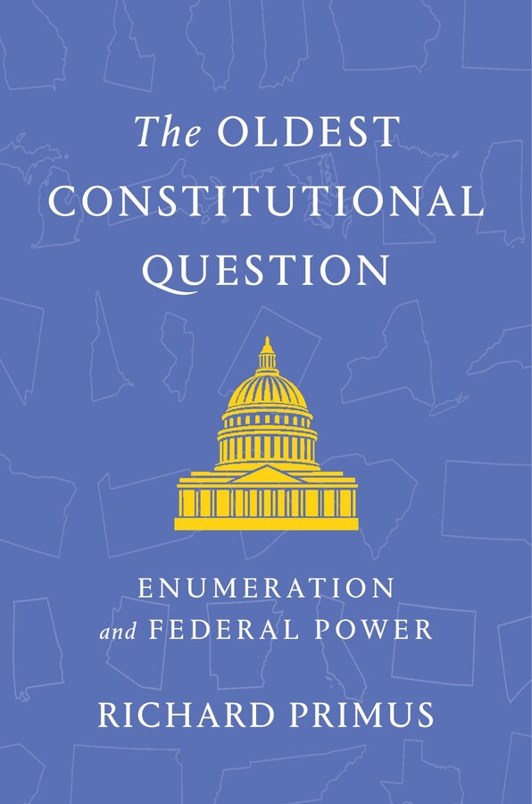 Oldest Constitutional Question by Richard Primus, Hardcover | Indigo Chapters