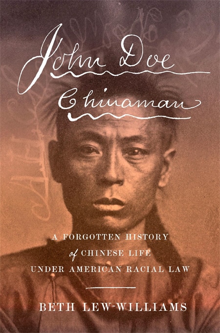 John Doe Chinaman by Beth Lew-williams, Hardcover | Indigo Chapters