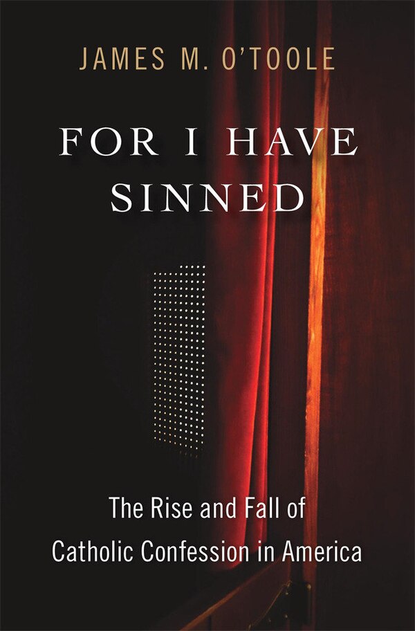 For I Have Sinned by James M. O'toole, Hardcover | Indigo Chapters