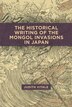 Historical Writing of the Mongol Invasions in Japan by Judith Vitale, Hardcover | Indigo Chapters