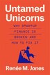 Untamed Unicorns by Renee M. Jones, Hardcover | Indigo Chapters