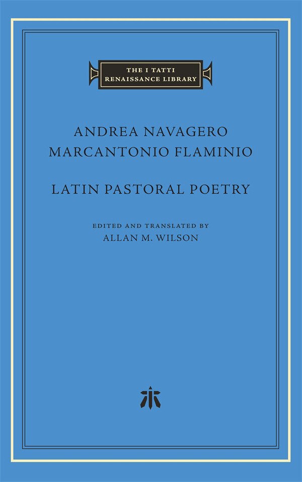 Latin Pastoral Poetry by Andrea Navagero, Hardcover | Indigo Chapters