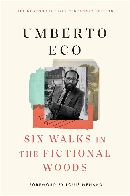 Six Walks in the Fictional Woods by UMBERTO ECO, Hardcover | Indigo Chapters