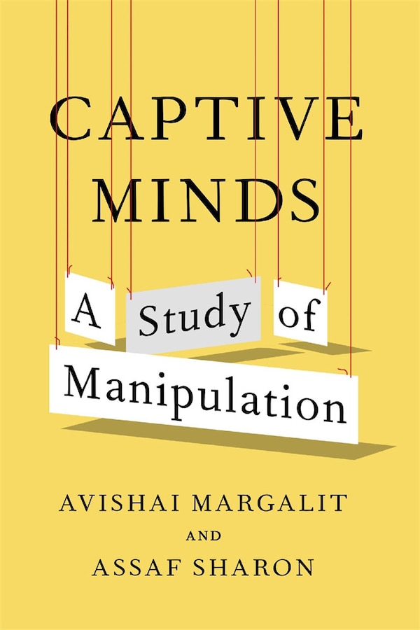 Captive Minds by Avishai Margalit, Hardcover | Indigo Chapters