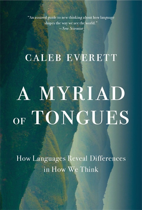 Myriad of Tongues by Caleb Everett, Paperback | Indigo Chapters