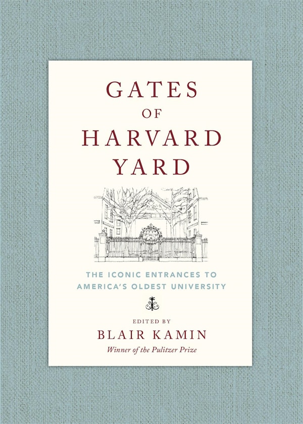 Gates of Harvard Yard by Blair Kamin, Hardcover | Indigo Chapters
