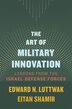 Art of Military Innovation by Edward N. Luttwak, Paperback | Indigo Chapters