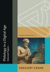 Philology in a Digital Age by Gregory Crane, Paperback | Indigo Chapters