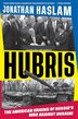 Hubris by Jonathan Haslam, Paperback | Indigo Chapters
