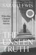 Unseen Truth by Sarah Lewis, Paperback | Indigo Chapters