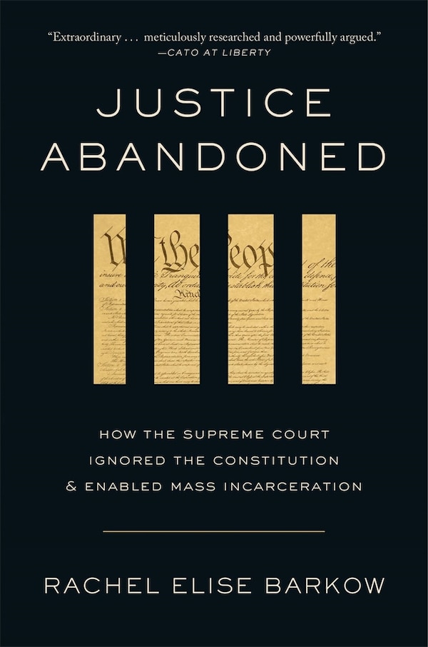 Justice Abandoned by Rachel Elise Barkow, Paperback | Indigo Chapters