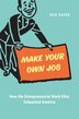 Make Your Own Job by Erik Baker, Paperback | Indigo Chapters