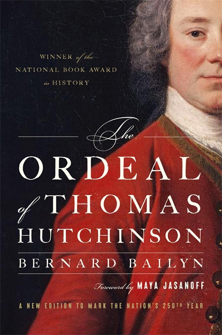 Ordeal of Thomas Hutchinson by Bernard Bailyn, Paperback | Indigo Chapters