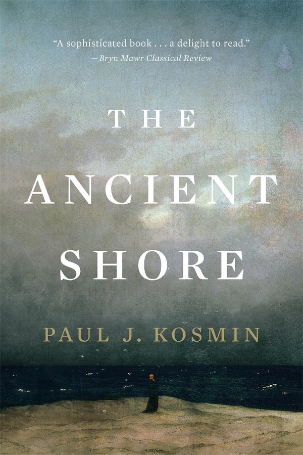 Ancient Shore by Paul J. Kosmin, Paperback | Indigo Chapters