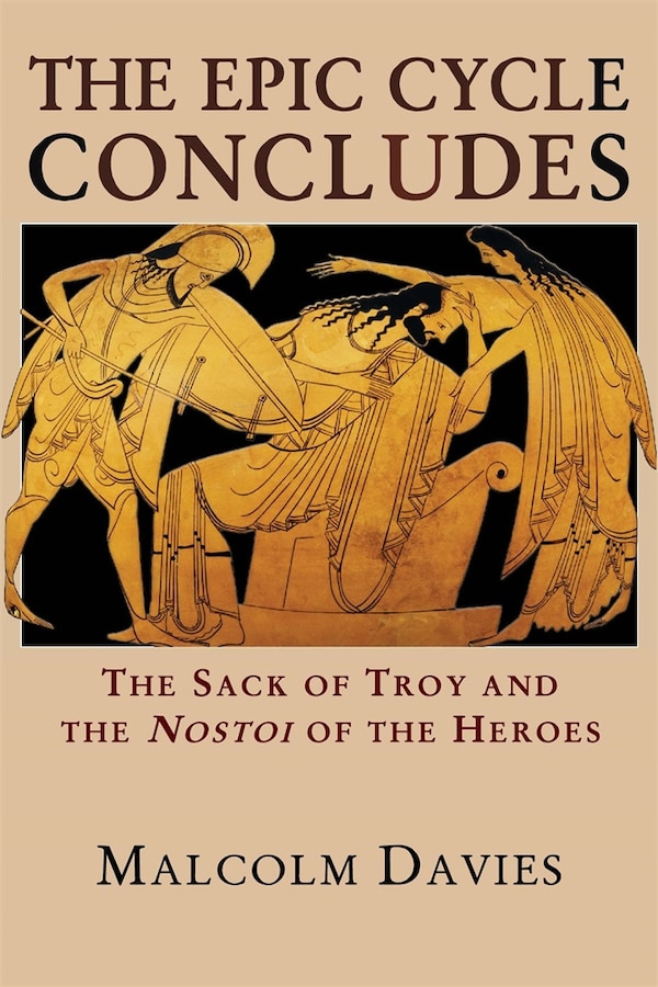 Epic Cycle Concludes by Malcolm Davies, Paperback | Indigo Chapters