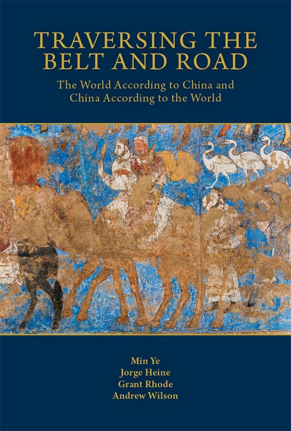 Traversing the Belt and Road by Min Ye, Paperback | Indigo Chapters