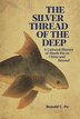 Silver Thread of the Deep by Ronald C. Po, Hardcover | Indigo Chapters