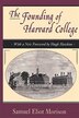 Founding of Harvard College by Samuel Eliot Morison, Paperback | Indigo Chapters