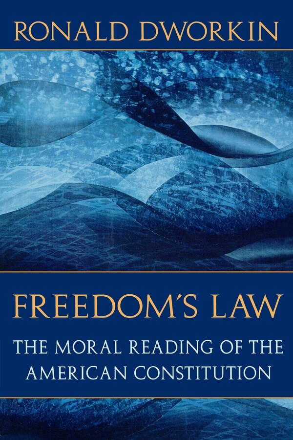 Freedom's Law by Ronald Dworkin, Paperback | Indigo Chapters