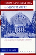 From Appomattox to Montmartre by Philip M. Katz, Hardcover | Indigo Chapters