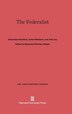 The Federalist by Alexander Hamilton, Hardcover | Indigo Chapters