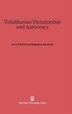 Totalitarian Dictatorship and Autocracy by Carl Joachim Friedrich, Hardcover | Indigo Chapters