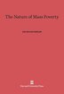 The Nature of Mass Poverty by John Kenneth Galbraith, Hardcover | Indigo Chapters