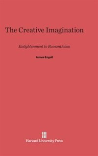 The Creative Imagination by James Engell, Hardcover | Indigo Chapters