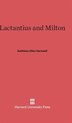 Lactantius and Milton by Kathleen Ellen Hartwell, Hardcover | Indigo Chapters