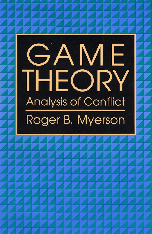 Game Theory by Roger B. Myerson, Paperback | Indigo Chapters
