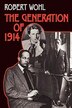 Generation of 1914 by Robert Wohl, Paperback | Indigo Chapters