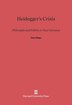 Heidegger’s Crisis by Hans Sluga, Hardcover | Indigo Chapters