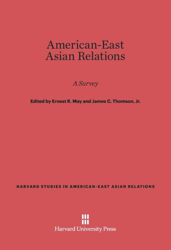 American-East Asian Relations by Ernest R May, Hardcover | Indigo Chapters