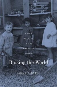 Raising The World by Sara Fieldston, Hardcover | Indigo Chapters