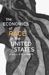 Economics of Race in the United States by Brendan O'flaherty, Hardcover | Indigo Chapters