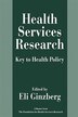 Health Services Research by Eli Ginzberg, Paperback | Indigo Chapters