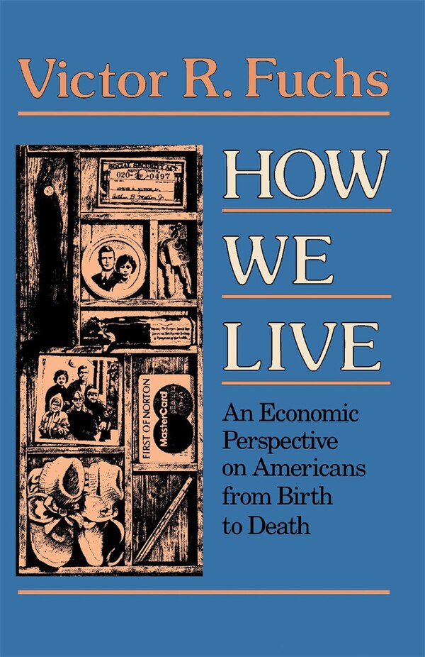 How We Live by Victor Fuchs, Paperback | Indigo Chapters