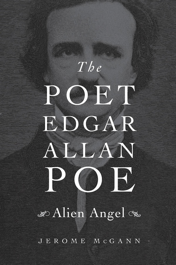 Poet Edgar Allan Poe by Jerome McGann, Hardcover | Indigo Chapters