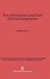 Pan-Africanism and East African Integration by Joseph S. Nye, Jr., Hardcover | Indigo Chapters