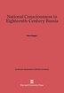 National Consciousness in Eighteenth-Century Russia by Hans Rogger, Hardcover | Indigo Chapters